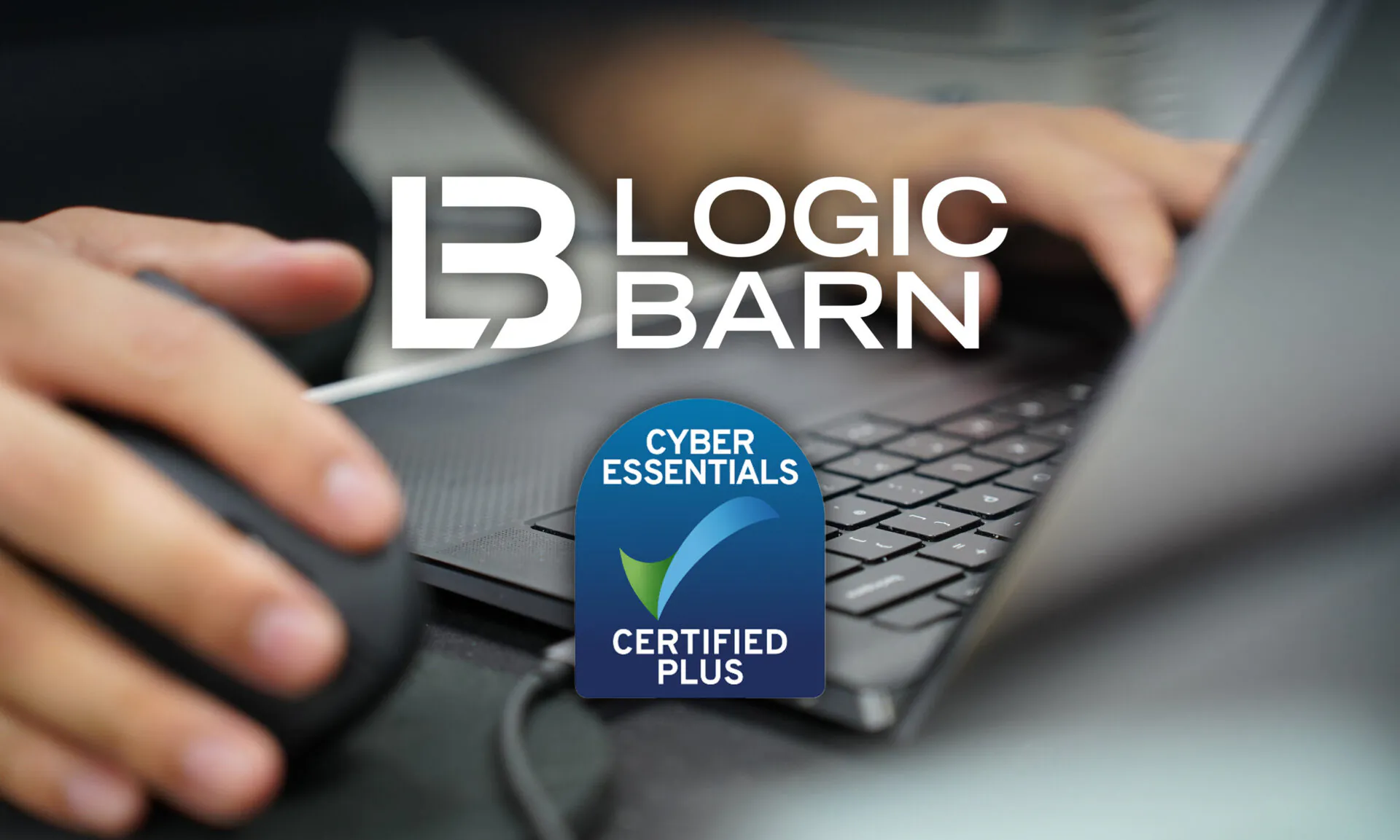 LB Cyber Essentials Certifies Plus